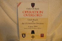 Operation Overlord: Utah Beach & the U S Airborne Divisions 6 June 1944 (Order of Battle, 4)