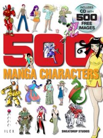 500 Manga Characters: A Complete Clip Art Library of Professionally Drawn Manga Art (CD Rom & Book)
