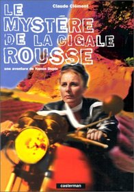 Le mystere de la cigale rousse: Une aventure de Nanon Dupin (French Edition)