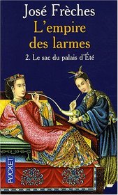 EMPIRE DES LARMES T2 -SAC..PALAIS D'ETE