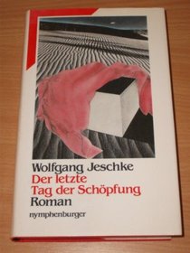 Der letzte Tag der Schopfung: Roman (German Edition)