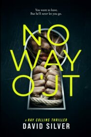 No Way Out: An absolutely addictive thriller with a jaw-dropping twist (Detective Ray Collins)