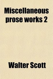 Miscellaneous prose works 2