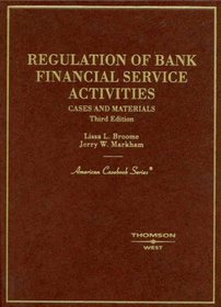 Regulation of Bank Financial Service Activities: Cases and Materials (American Casebook Series)