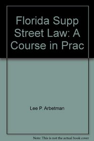 Florida Supp, Street Law: A Course in Prac