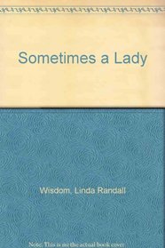 Sometimes a Lady (Thorndike Large Print Silhouette Sensation)