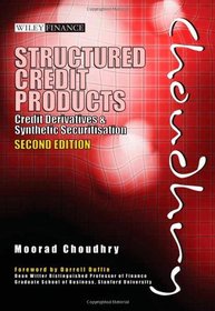 Structured Credit Products: Credit Derivatives and Synthetic Securitisation (Wiley Finance)