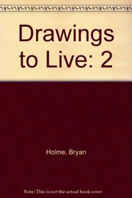 Drawings to Live: 2