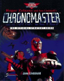 Chronomaster: The Official Strategy Guide (Prima's Secrets of the Games)