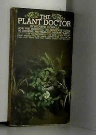 The Plant Doctor: Growing and Healing Indoor Plants