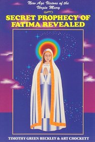 Secret Prophecy of Fatima Revealed: New Age Visions of the Virgin Mary