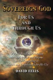 Sovereign God : For Us and Through Us