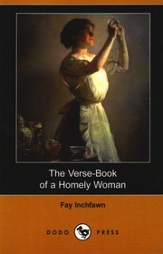 The Verse-Book of a Homely Woman (Dodo Press)