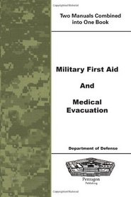 Military First Aid and Medical Evacuation