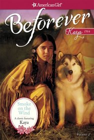 Smoke on the Wind: A Kaya Classic Volume 2 (American Girl Beforever Classic)