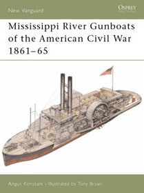 Mississippi River Gunboats of the American Civil War 1861-65 (New Vanguard, 49)