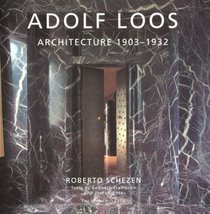 Adolf Loos : Architecture 1903-1932 (Splendor Series)