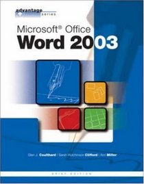 The Advantage Series: Microsoft Office Word 2003, Brief Edition (Advantage Series)