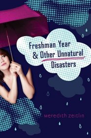 Freshmen Year And Other Unnatural Disasters