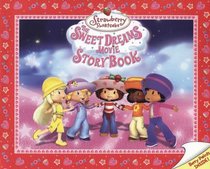 The Sweet Dreams Movie Storybook (Strawberry Shortcake)