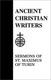 50. Sermons of St. Maximus of Turin (Ancient Christian Writers)