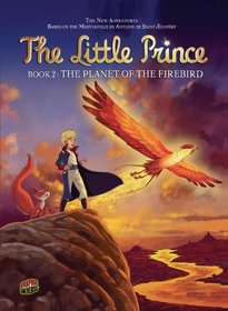 The Planet of the Firebird (The Little Prince)