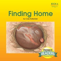 Phonics Books: Phonics Reader: Finding Home
