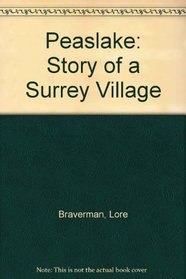 Peaslake: Story of a Surrey Village