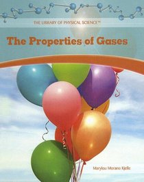 The Properties of Gases (The Library of Physical Science)
