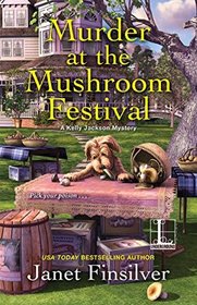 Murder at the Mushroom Festival (Kelly Jackson, Bk 4)