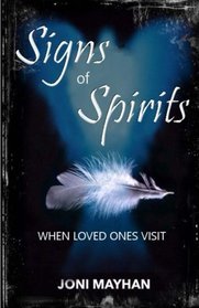 Signs of Spirits: When Loved Ones Visit
