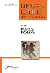 Lingua Latina: Part I: Familia Romana Full-Color Ed (in Latin).