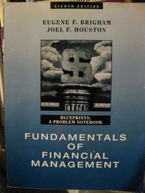 Fundamentals of Financial Management: Blueprints: A Problem Notebook