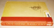 The Horizon book of great historic places of Europe