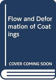 Flow and Deformation of Coatings