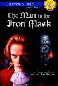 The Man in the Iron Mask (A Stepping Stone Book(TM))