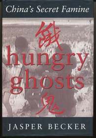 Hungry Ghosts: Mao's Secret Famine