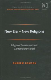 New Era - New Religions (Ashgate New Critical Thinking in Religion, Theology, and Biblical Studies)