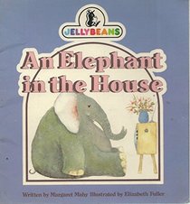 An Elephant in the House