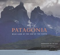 Patagonia: Wild Land At The End Of The Earth