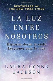 La luz entre nosotros (Spanish Edition)