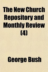 The New Church Repository and Monthly Review (4)
