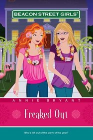 Freaked Out (Beacon Street Girls #7)