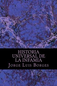 Historia Universal de la Infamia (Spanish Edition)