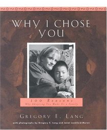 Why I Chose You: 100 Reasons Why Adopting You Made Us a Family