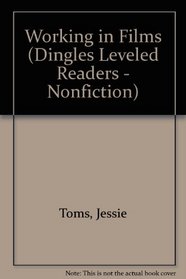 Working in Films (Dingles Leveled Readers - Nonfiction)
