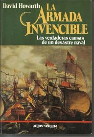 La Armada Invencible: Las Verdaderas Causas De Un Desastre Naval
