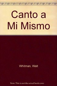 Canto a Mi Mismo / Song of Myself (Spanish Edition)