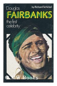 Douglas Fairbanks: The first celebrity