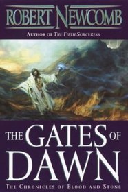 Gates Of Dawn - Volume Ii Of The Chronicles Of Blood And Stone